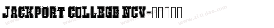JACKPORT COLLEGE NCV字体转换